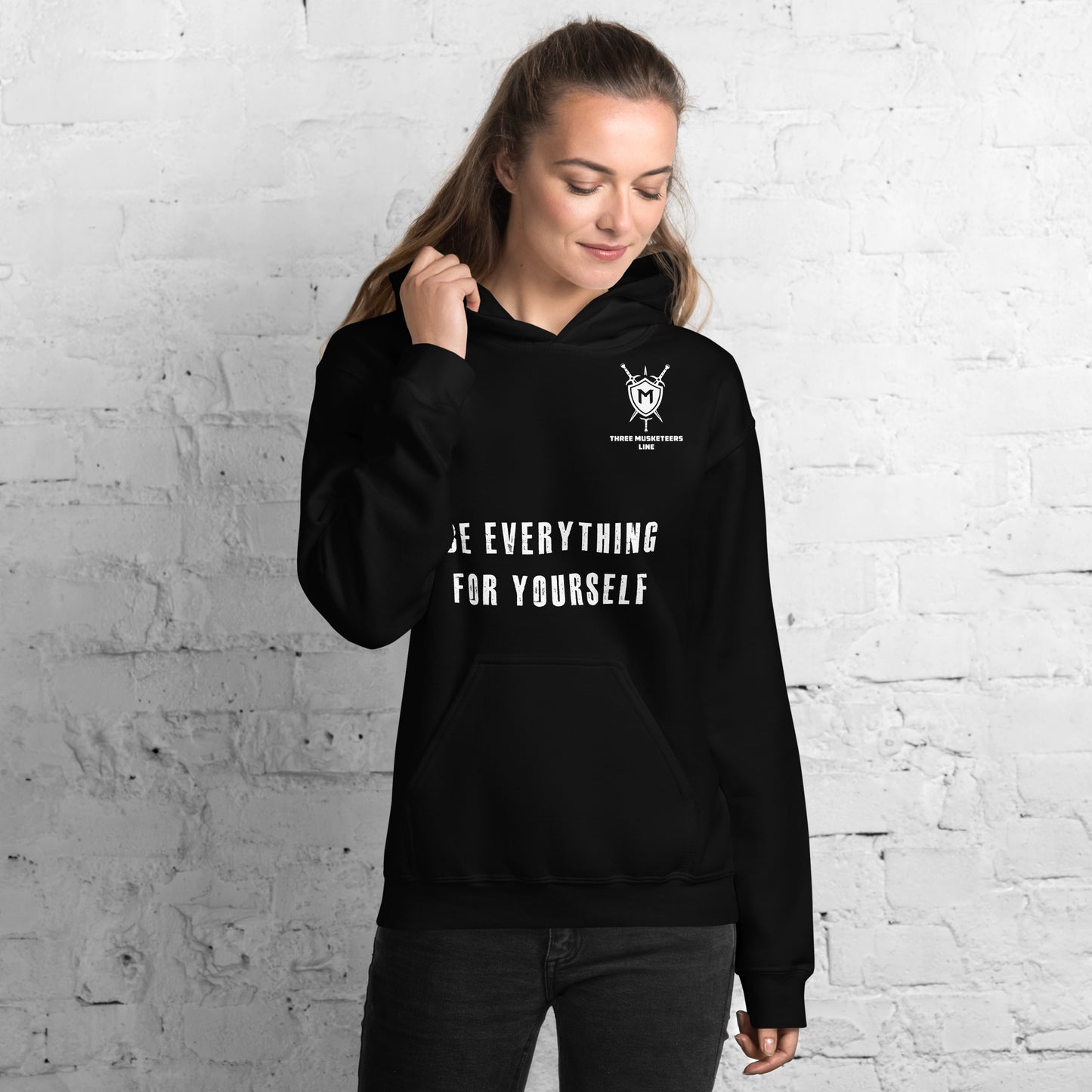 Be everything for yourself Hoodie