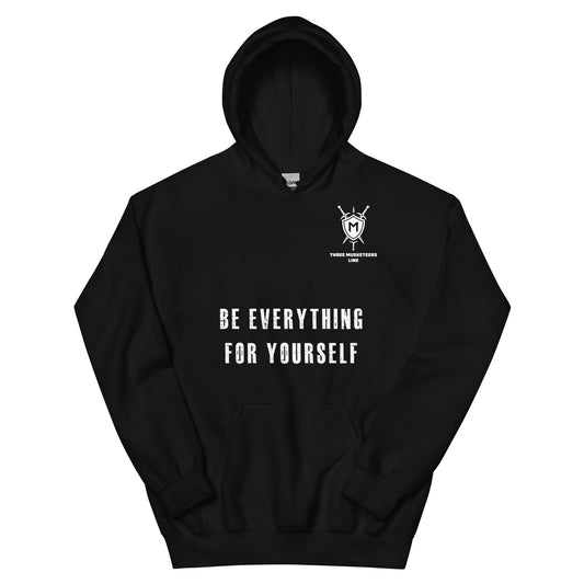 Be everything for yourself Hoodie