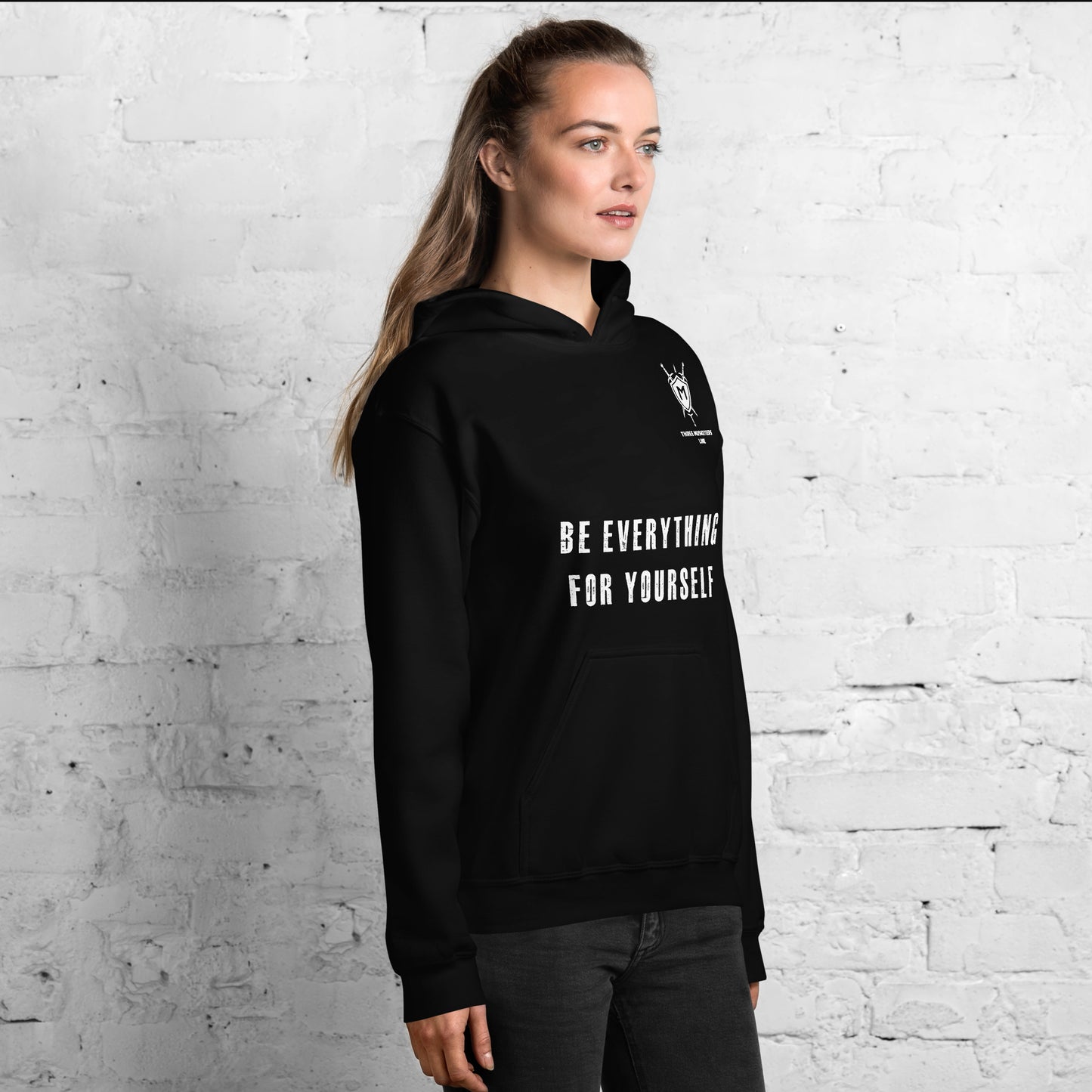 Be everything for yourself Hoodie